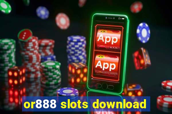 or888 slots download